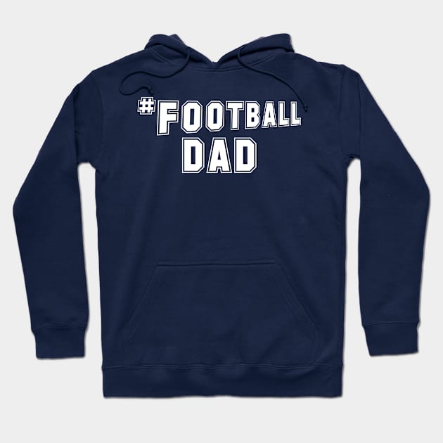 #Football Dad Hoodie by PeppermintClover